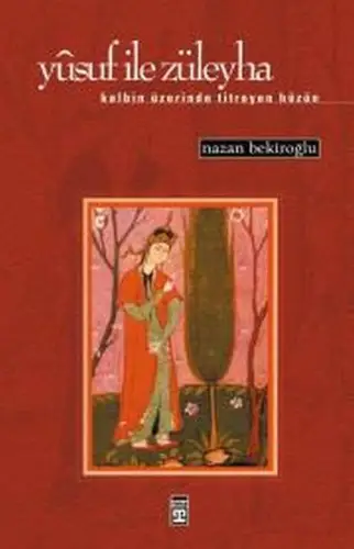 Yusuf ile Züleyha (K Üzerinde Titreyen Hüzün)