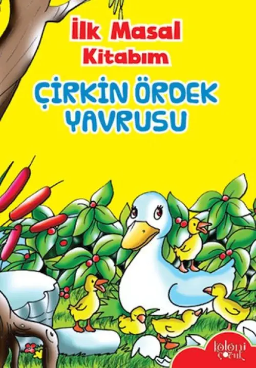 İlk Masal Kitabım - Çirkin Ördek Yrusu