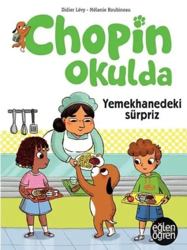 Eğlen Öğren - Chopin Okulda - Yemeedeki Süpriz