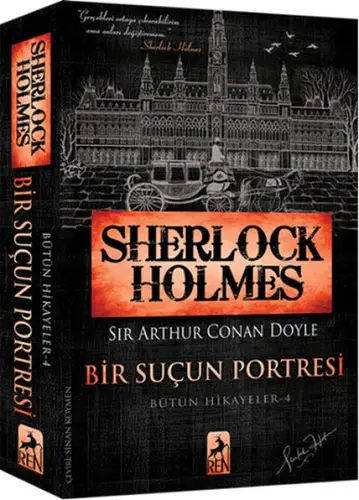 Sherlk Holmes - Bir Suçun Portresi - Bütün Hikayeler 4