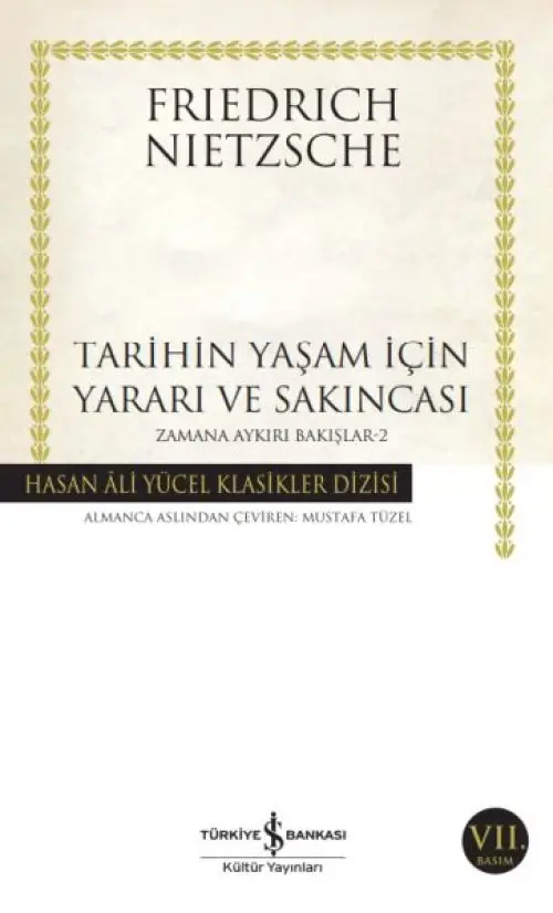 Tarihin Yaşam İçin rı ve Sakıncası Zamana Aykırı Bakışlar 2 -Hasan Ali Yücel Klasikleri