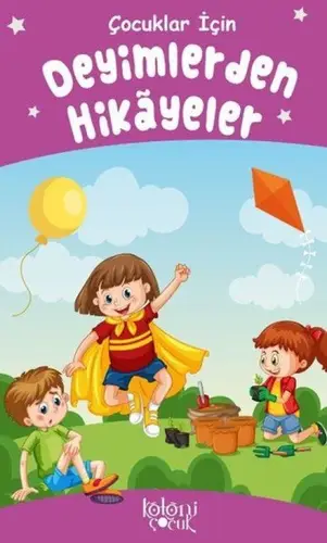 Deyimlerden Hikayeler - Çuklar İçin