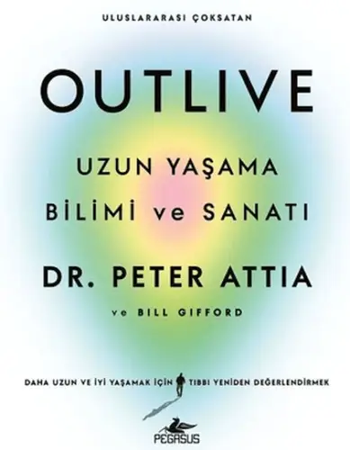 Outlive: Uzun Yaşama Bilimi ve Sanatı