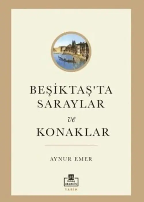 Beşiktaş’ta Saraylar ve Konaklar