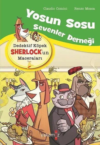 Yosun Sosu Sevenler Derneği - Dedektif Köpek Sherlk’un Maceraları