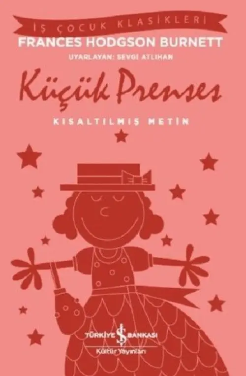 İş Çuk Klasikleri -Küçük Prenses-Kısaltılmış Metin