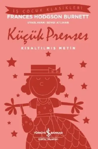 İş Çuk Klasikleri -Küçük Prenses-Kısaltılmış Metin