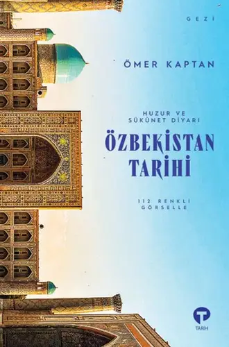 Huzur ve Sükunet Diyarı: Özbekistan Diyarı