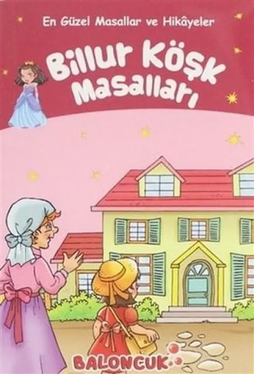 Çuklar için En Güzel Masallar ve Hikayeler - Billur Köşk Masalları