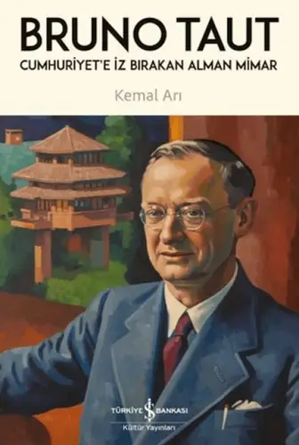 Cumhuriyet'e İz Bırakan Alman Mimar - Bruno Taut