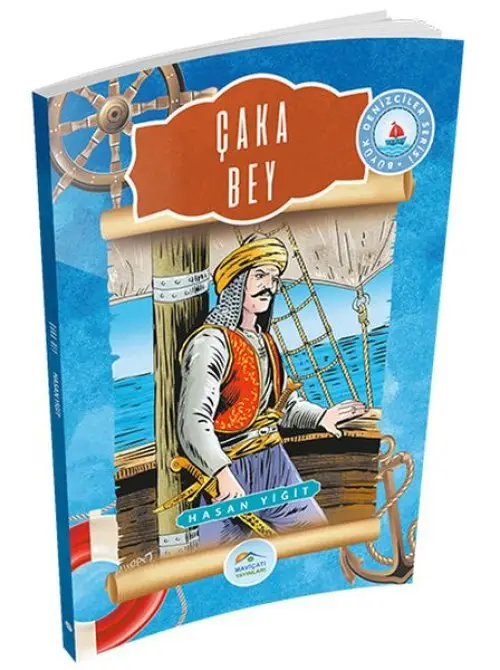 Büyük Denizciler Serisi - Çaka Bey