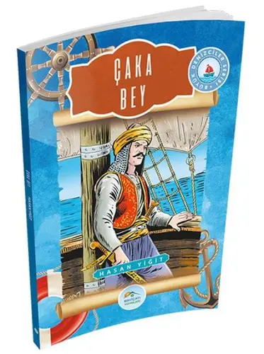 Büyük Denizciler Serisi - Çaka Bey