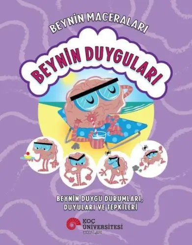 Beynin Maceraları - Beyin Duygu Durumları, Duyular Ve Tepkileri
