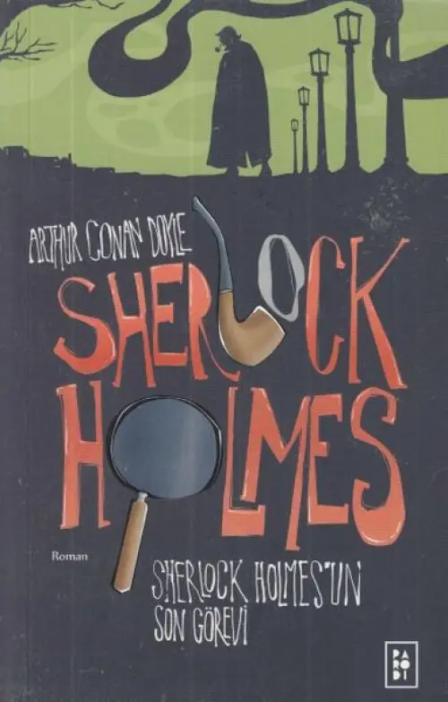 Sherlk Holmes’un Son Görevi - Sherlk Holmes 4
