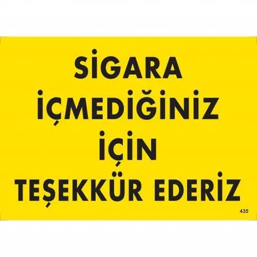 İçmediğiniz İçin Teşekkür Ederiz Uyarı Levhası 25x35 KOD:435