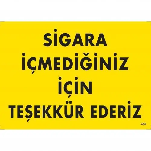 İçmediğiniz İçin Teşekkür Ederiz Uyarı Levhası 25x35 KOD:435