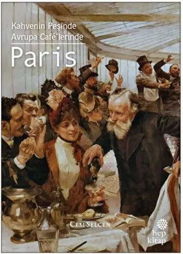 Kahvenin Peşinde - rupa Cafe'lerinde Paris