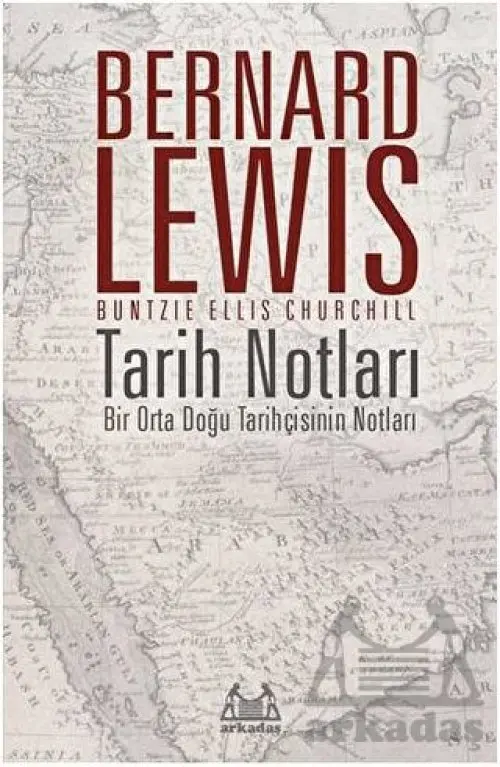 Tarih Notları - Bir Orta Doğu Tarihçisinin Notları