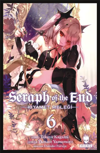 Seraph of -Kıyamet Meleği Cilt 6