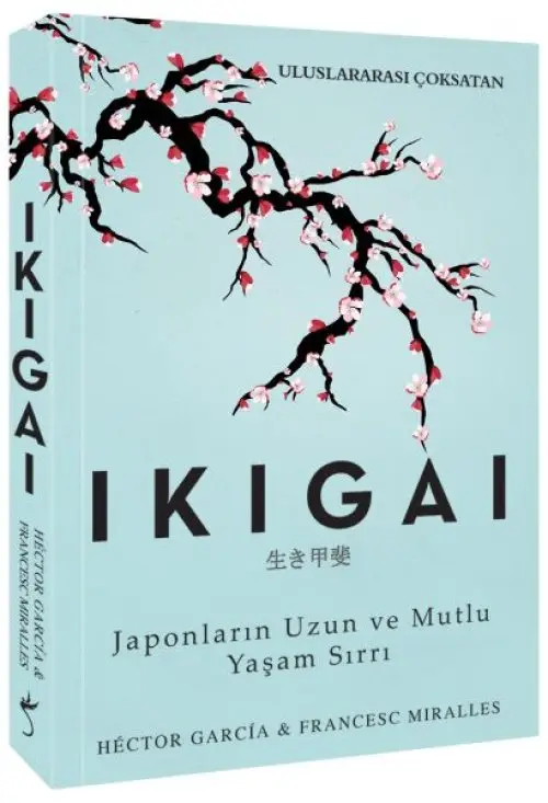 Ikigai - Jnların Uzun ve Mutlu Yaşam Sırrı