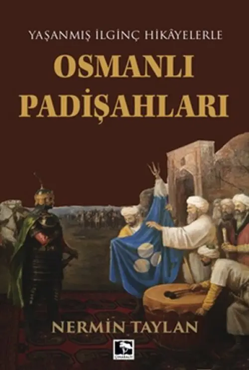 Yaşanmış İinç Hikayelerle - Osmanlı Padişahları