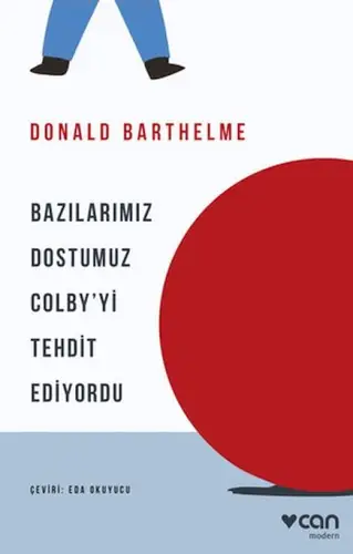 Bazılarımız Dostumuz Colby'yi Tehdit Ediyordu