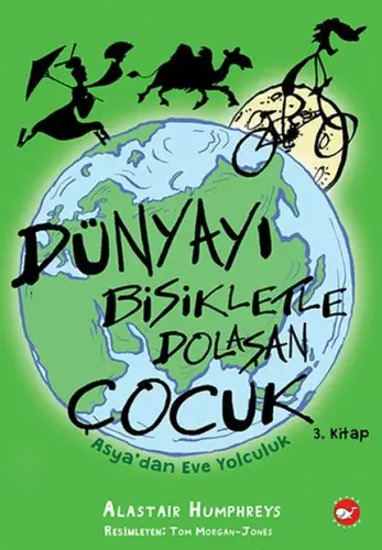 Dünyayı Bisikletle Dolaşan Çuk 3 - Asya’dan Eve Yolculuk
