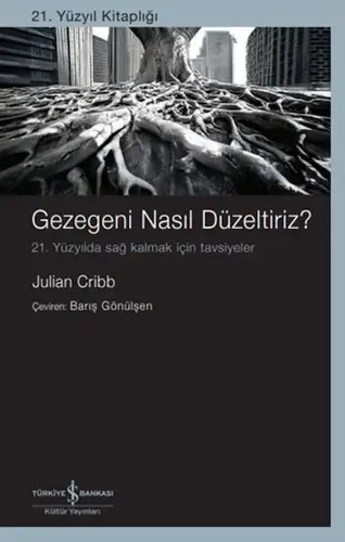 Gezegeni Nasıl Düzeltiriz? 21. Yüzyılda Sağ Kalmak İçin Tsiyeler
