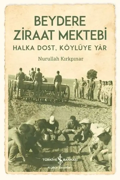 Beydere Ziraat Mektebi - H Dost, Köylüye Dair