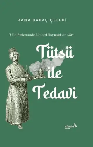 7 Tıp Sisteminde Birincil Kaynaklara Göre: Tütsü ile Tedi