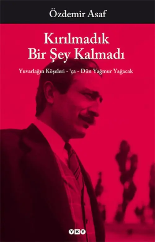 Kırılmadık Bir Şey Kalmadı