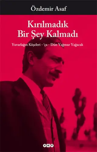 Kırılmadık Bir Şey Kalmadı