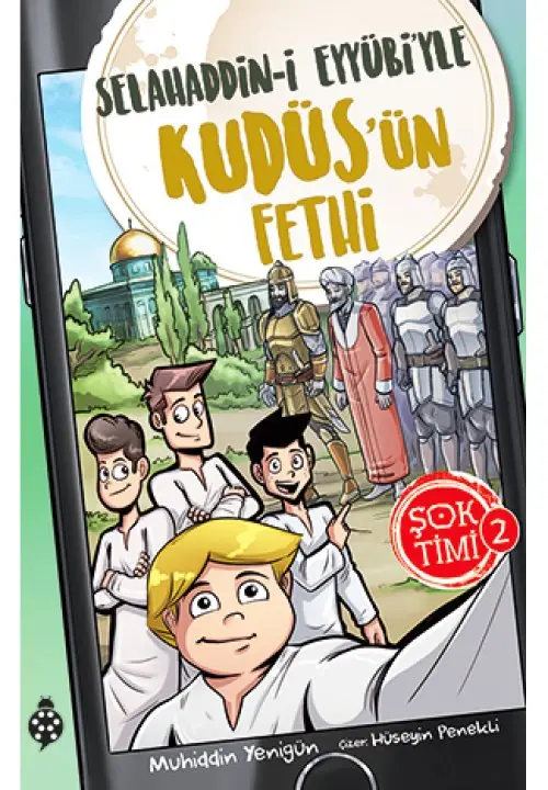 Timi 2- Selahaddin-İ Eyyübi'Yle Kudüs'Ün Fethi