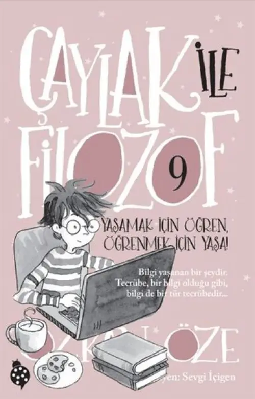 Çaylak ile Filozof 9 - Yaşamak İçin Öğren, Öğrenmek İçin Yaşa!