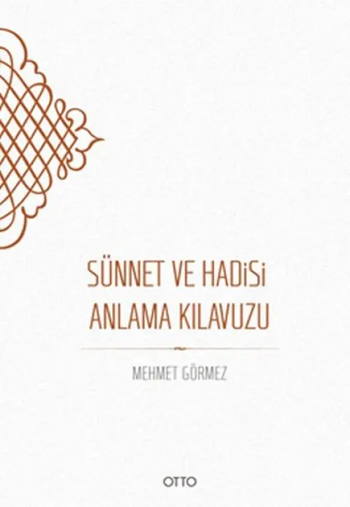 Sünnet ve Hadisi Anlama Kıluzu - Ciltsiz