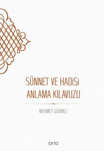 Sünnet ve Hadisi Anlama Kıluzu - Ciltsiz