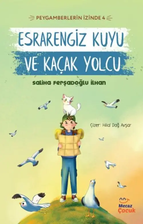 Peygamberlerin İzinde 4 - engiz Kuyu ve Kaçak Yolcu