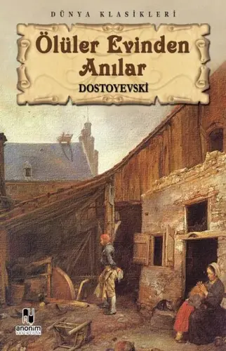 Ölüler Evinden Anılar
