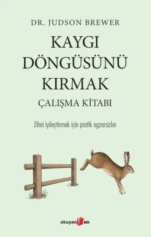 Kaygı Döngüsünü Kırmak Çalışma Kitabı