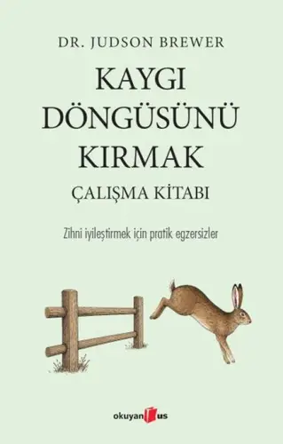 Kaygı Döngüsünü Kırmak Çalışma Kitabı
