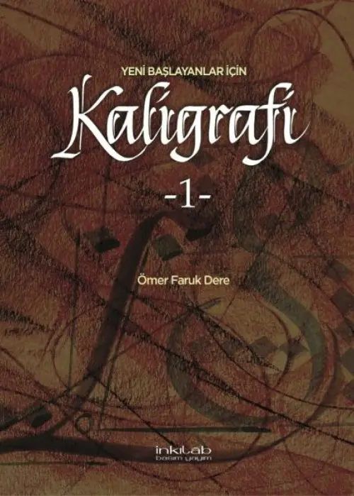 Yeni Başlayanlar İçin Kaligrafi 1