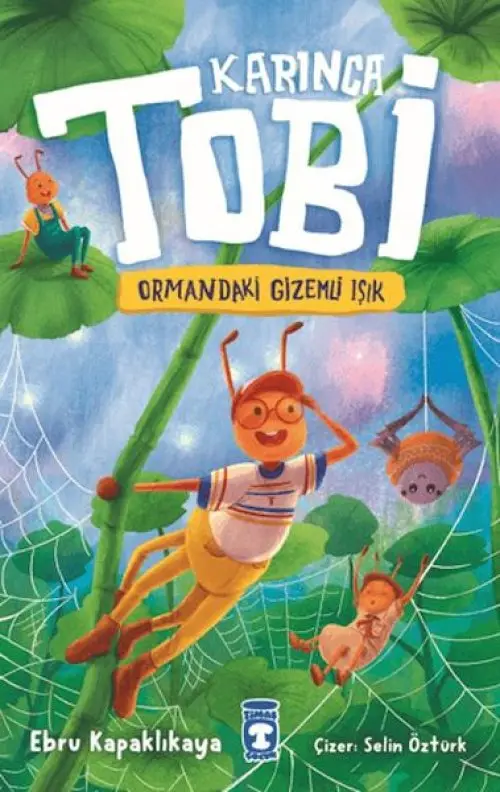 Karınca Tobi ve Ormandaki  Işık