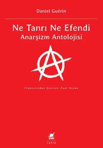 Ne Tanrı Ne E Anarşizm Antolojisi