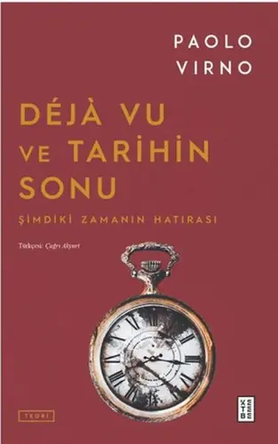 Deja Vu ve Tarihin Sonu