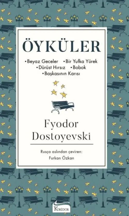 Öyküler (Beyaz Geceler, Bir Yufka Yürek, Dürüst Hırsız, Bobok, Başkasının Karısı) - (Bez Ciltli)