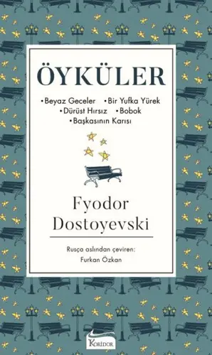 Öyküler (Beyaz Geceler, Bir Yufka Yürek, Dürüst Hırsız, Bobok, Başkasının Karısı) - (Bez Ciltli)