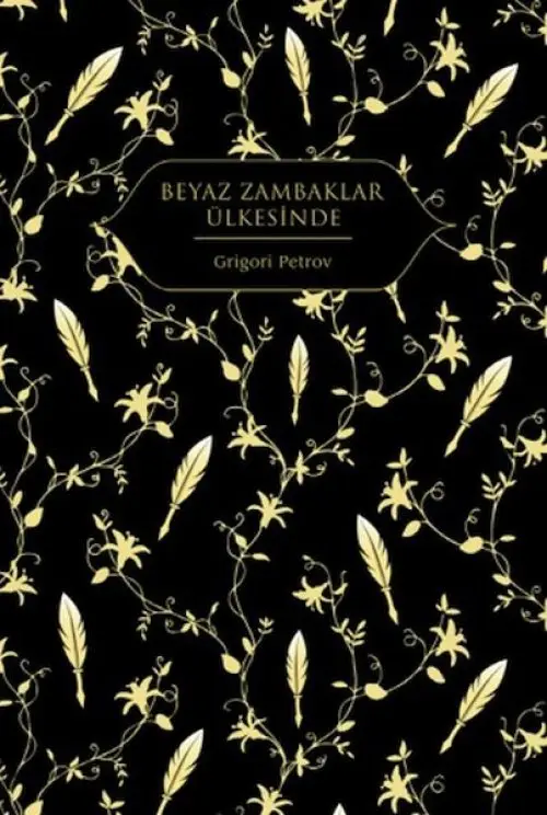 Beyaz Zambaklar Ülkesinde (Altın Yaldızlı - Ciltli)