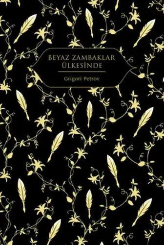 Beyaz Zambaklar Ülkesinde (Altın Yaldızlı - Ciltli)