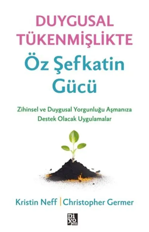 Duygusal Tükenmişlikte Öz Şefkatin Gücü