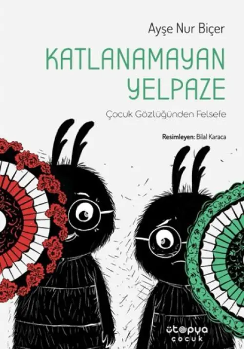 Katlanamayan Yelpaze - Çuk Gözlüğünden Felsefe